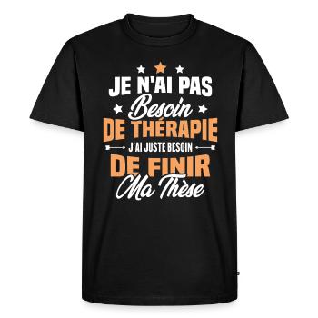J'ai juste besoin de finir ma thèse - T-shirt Premium bio Homme - noir - Devant - Nico (187cm)