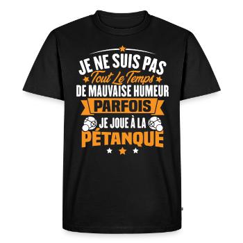 Parfois je joue à la pétanque / Humour pétanque - T-shirt Premium bio Homme - noir - Devant - Nico (187cm)