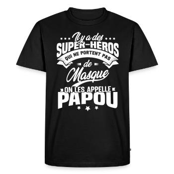 Il y'a des super-héros on les appelle Papou - T-shirt Premium bio Homme - noir - Devant - Nico (187cm)