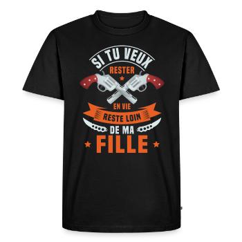 Si tu veux rester en vie reste loin de ma fille - T-shirt Premium bio Homme - noir - Devant - Nico (187cm)