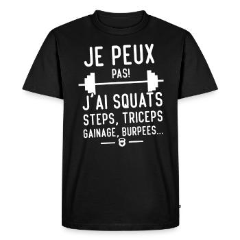 Je peux pas j'ai squats steps, triceps, ganage - T-shirt Premium bio Homme - noir - Devant - Nico (187cm)