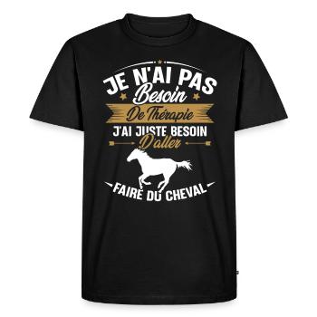 Cadeau cheval - Besoin d'aller faire du cheval - T-shirt Premium bio Homme - noir - Devant - Nico (187cm)