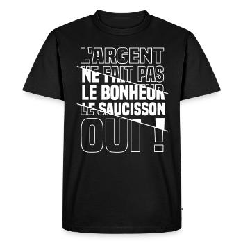 L'argent ne fait pas le bonheur le saucisson oui - T-shirt Premium bio Homme - noir - Devant - Nico (187cm)