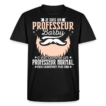 Barbe Humour Professeur Barbu - T-shirt Premium bio Homme - noir - Devant - Nico (187cm)