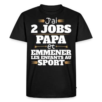 2 Jobs Papa Et Enfants Au Sport Humour Papa - T-shirt Premium bio Homme - noir - Devant - Nico (187cm)