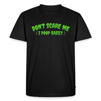Ne me fais pas peur je fais caca facilement - T-shirt Premium bio Homme - noir - Devant - Nico (187cm)