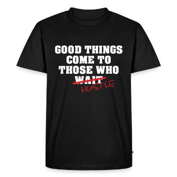 Good Things come to those who HUSTLE - Men's Premium Organic T-Shirt - black - Front - Nico (187cm)