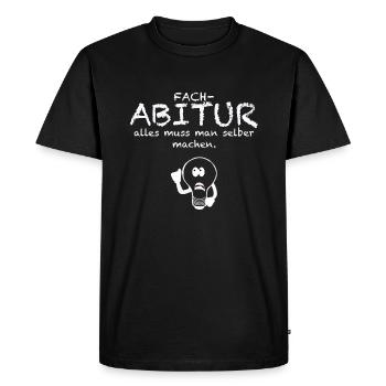 Fachabi Fachabitur graduating class everything yourself - Men's Premium Organic T-Shirt - black - Front - Nico (187cm)