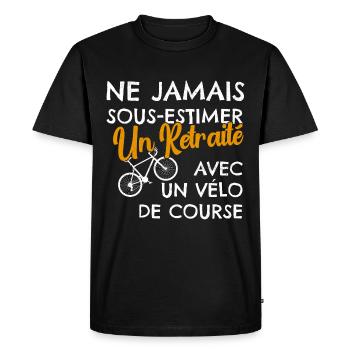 Humour Retraité Vélo de Course - T-shirt Premium bio Homme - noir - Devant - Nico (187cm)
