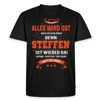 everything will be fine because Steffen Is there T-Shirt - Men's Premium Organic T-Shirt - black - Front - Nico (187cm)