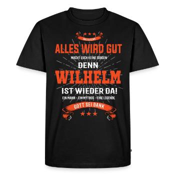 everything will be fine because Wilhelm Is There T-Shirt - Men's Premium Organic T-Shirt - black - Front - Nico (187cm)