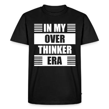 In My Overthinker Era Overthink - Men's Premium Organic T-Shirt - black - Front - Nico (187cm)
