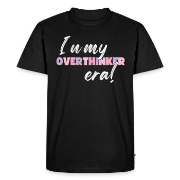 In My Overthinker Era Overthink - Men's Premium Organic T-Shirt - black - Front - Nico (187cm)