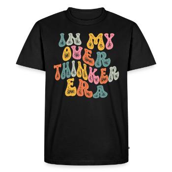 In My Overthinker Era Overthink Groovy - Men's Premium Organic T-Shirt - black - Front - Nico (187cm)