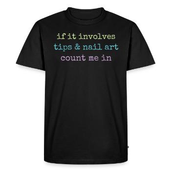 Quand il s’agit de conseils et de salon de manucure de nail art - T-shirt Premium bio Homme - noir - Devant - Nico (187cm)