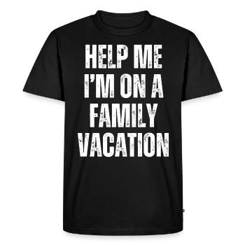 Help, I'm on a family vacation - Men's Premium Organic T-Shirt - black - Front - Nico (187cm)