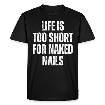 Life Is Too Short For Bare Nails Nail Salon - Men's Premium Organic T-Shirt - black - Front - Nico (187cm)