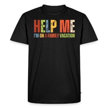 Help, I'm on a family vacation - Men's Premium Organic T-Shirt - black - Front - Nico (187cm)