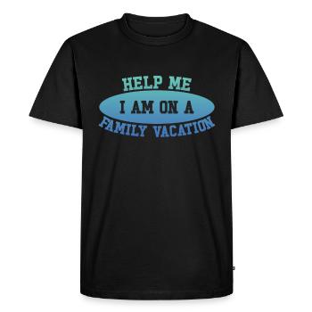 Help, I'm on a family vacation - Men's Premium Organic T-Shirt - black - Front - Nico (187cm)