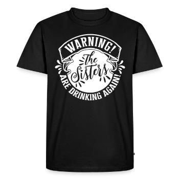 Warning The Girls Are Drinking Again - Men's Premium Organic T-Shirt - black - Front - Nico (187cm)