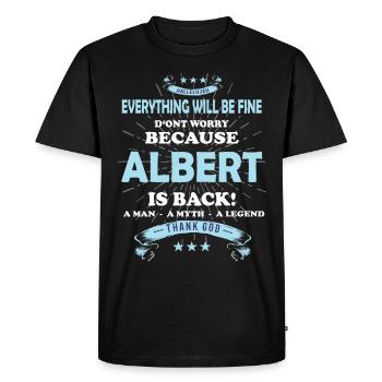 Everything will be fine Albert Is back - Men's Premium Organic T-Shirt - black - Front - Nico (187cm)