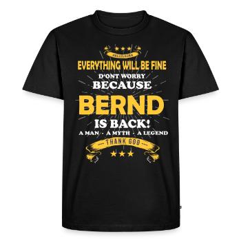 Everything will be fine Bernd Is back - Men's Premium Organic T-Shirt - black - Front - Nico (187cm)