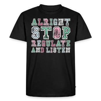 Stop Regulating and Listening Teacher - Men's Premium Organic T-Shirt - black - Front - Nico (187cm)