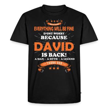 Everything will be fine David Is back - Men's Premium Organic T-Shirt - black - Front - Nico (187cm)