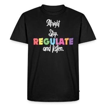 Stop Regulating and Listening Teacher - Men's Premium Organic T-Shirt - black - Front - Nico (187cm)