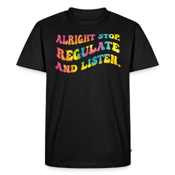 Stop Regulating and Listening Teacher - Men's Premium Organic T-Shirt - black - Front - Nico (187cm)