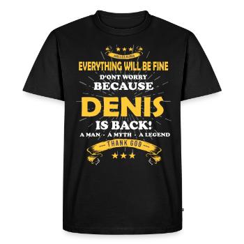 Everything's going to be alright, because Denis Is there Outfit - Men's Premium Organic T-Shirt - black - Front - Nico (187cm)