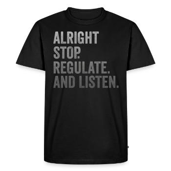 Stop Regulating and Listening Teacher - Men's Premium Organic T-Shirt - black - Front - Nico (187cm)