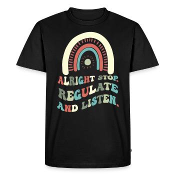Stop Regulating and Listening Teacher - Men's Premium Organic T-Shirt - black - Front - Nico (187cm)