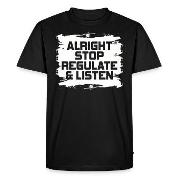 Stop Regulating and Listening Teacher - Men's Premium Organic T-Shirt - black - Front - Nico (187cm)
