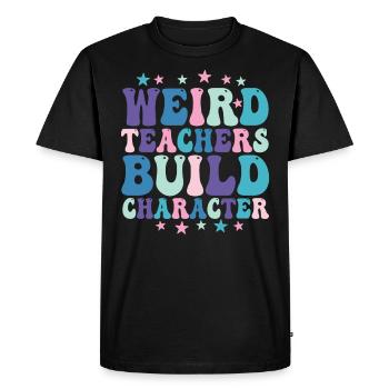 Weird Teachers Build Character Teacher - Men's Premium Organic T-Shirt - black - Front - Nico (187cm)