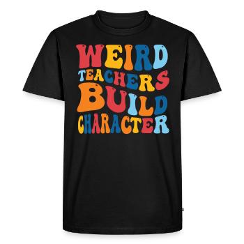 Weird Teachers Build Character Teacher - Men's Premium Organic T-Shirt - black - Front - Nico (187cm)