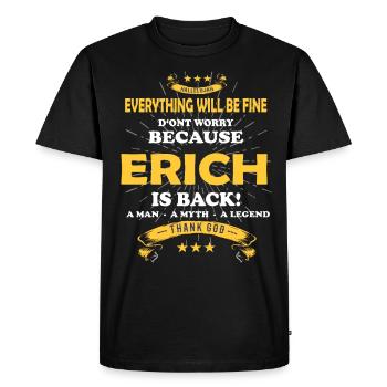 Everything's going to be alright, because Erich Is there Outfit - Men's Premium Organic T-Shirt - black - Front - Nico (187cm)