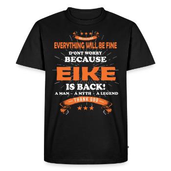 Everything Will Be Alright 'Cause Eike Is Here Outfit - Men's Premium Organic T-Shirt - black - Front - Nico (187cm)