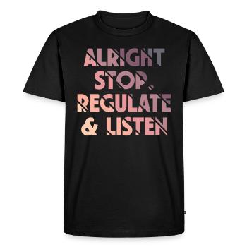 Stop Regulating and Listening Teacher - Men's Premium Organic T-Shirt - black - Front - Nico (187cm)