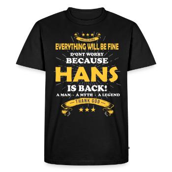 Everything will be fine Hans Is back - Men's Premium Organic T-Shirt - black - Front - Nico (187cm)