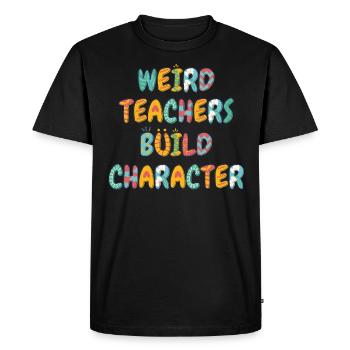 Weird Teachers Funny School Teachers - Men's Premium Organic T-Shirt - black - Front - Nico (187cm)