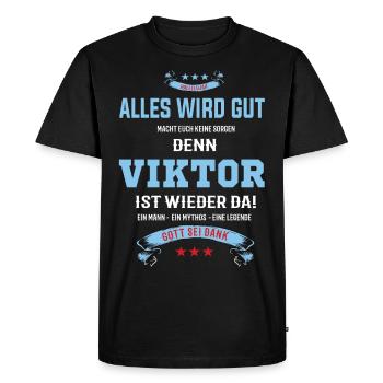 Everything's going to be alright, because Viktor Is there Outfit - Men's Premium Organic T-Shirt - black - Front - Nico (187cm)