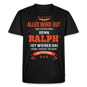 Everything's going to be alright, because Ralph Is there Outfit - Men's Premium Organic T-Shirt - black - Front - Nico (187cm)