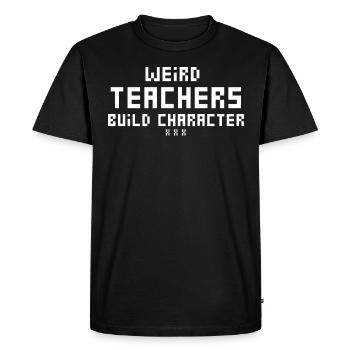 Weird Teachers Funny School Teachers - Men's Premium Organic T-Shirt - black - Front - Nico (187cm)