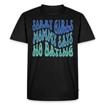 Sorry Girl Mom dit qu’il n’y a pas de rendez-vous - T-shirt Premium bio Homme - noir - Devant - Nico (187cm)