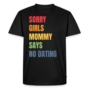 Sorry Girl Mom dit qu’il n’y a pas de rendez-vous - T-shirt Premium bio Homme - noir - Devant - Nico (187cm)