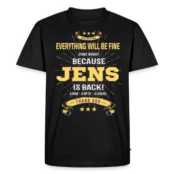 Everything will be fine Jens Is back - Men's Premium Organic T-Shirt - black - Front - Nico (187cm)