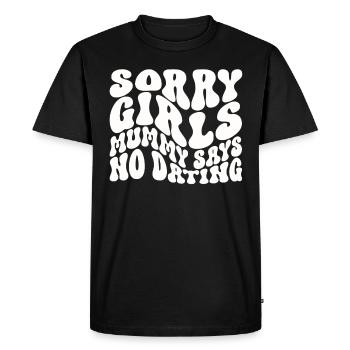 Sorry Girl Mom dit qu’il n’y a pas de rendez-vous - T-shirt Premium bio Homme - noir - Devant - Nico (187cm)
