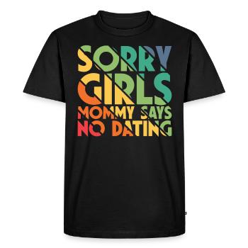 Sorry Girl Mom dit qu’il n’y a pas de rendez-vous - T-shirt Premium bio Homme - noir - Devant - Nico (187cm)