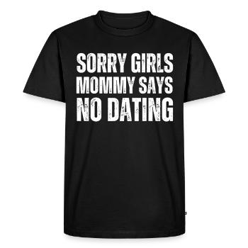 KiSorry Girl Mom dit qu’il n’y a pas de rendez-vous - T-shirt Premium bio Homme - noir - Devant - Nico (187cm)
